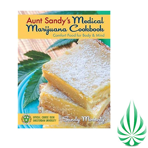 Aunt Sandy's Medical Marijuana Cookbook Comfort Food for Body & by Moriarty San (Free Shipping)